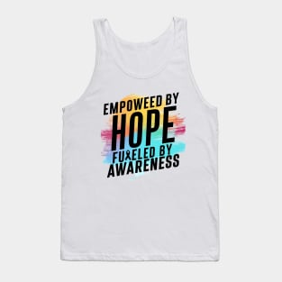 Empowered By Hope Fueled By Awareness Tank Top